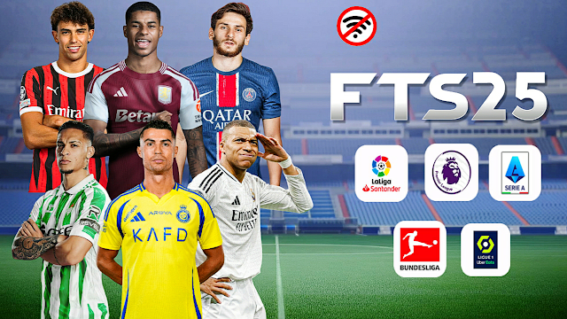 تحميل لعبة fts 25 للأندرويد بدون نت من ميديا فاير
